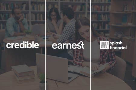 Credible vs. Splash Financial vs. Earnest: Which Lender Is Right for You?